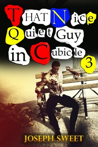  Joseph Sweet - That Nice Quiet Guy in Cubicle 3.