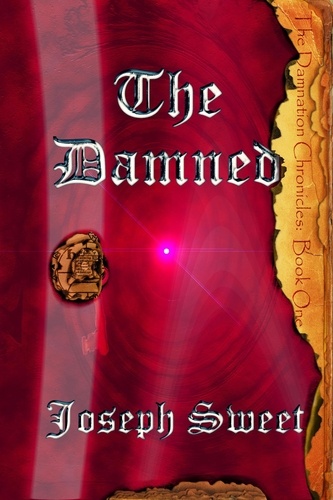  Joseph Sweet - The Damned - The Damnation Chronicles, #1.