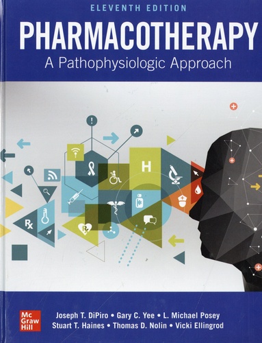 Pharmacotherapy. A Pathophysiologic Approach 11th edition