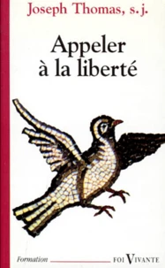 Appeler à la liberté