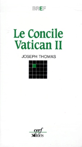 Joseph Thomas - Le Concile Vatican Ii.