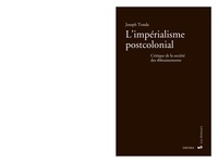 Joseph Tonda - L'impérialisme postcolonial - Critique de la société des éblouissements.