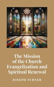The Mission of the Church: Evangelization and Spiritual Renewal
