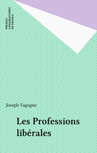 Joseph Vagogne - Les Professions libérales.