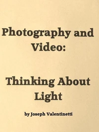 Photography &amp; Video: Thinking About Light