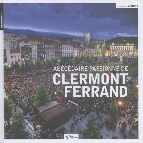 Abécédaire passionné de Clermont-Ferrand