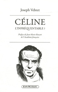 Joseph Vebret - Céline, l'infréquentable ? - Causeries littéraires.