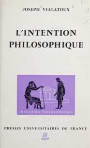 Joseph Vialatoux et Jean Lacroix - L'intention philosophique (1).