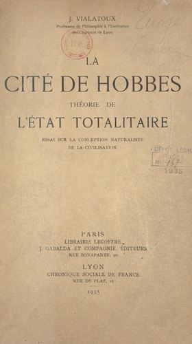 La cité de Hobbes : théorie de l'État totalitaire. Essai sur la conception naturaliste de la civilisation