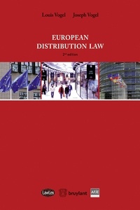 Joseph Vogel et Louis Vogel - European Distribution Law.