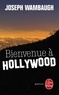 Joseph Wambaugh - Bienvenue à Hollywood.