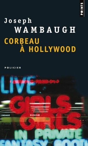 Joseph Wambaugh - Corbeau à Hollywood.