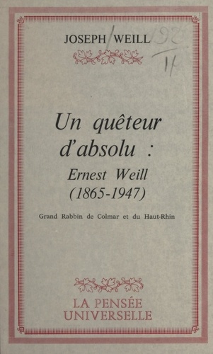 Un quêteur d'absolu : Ernest Weill, 1865-1947