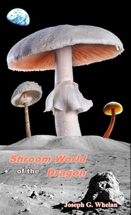  Joseph Whelan - Shroom World of the Dragon - Dragon World, #10.