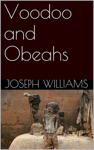 Joseph Williams - Voodoo and Obeahs.