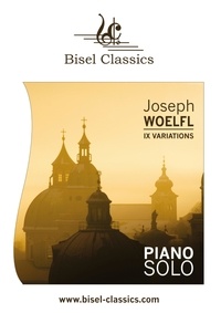 Joseph Woelfl et Stephen Begley - IX Variations - Piano Solo.