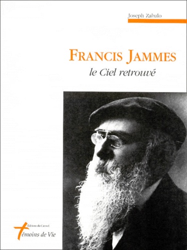 Joseph Zabalo - Francis Jammes. Le Ciel Retrouve.