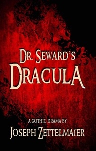  Joseph Zettelmaier - Dr. Seward's Dracula - Stage Fright, #2.