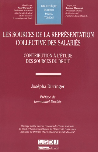 Josépha Dirringer - Les sources de la représentation collective des salariés - Contribution à l'étude des sources du droit.