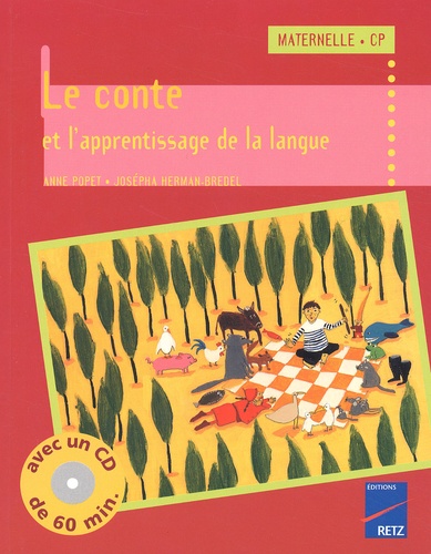 Josépha Herman-Bredel et Anne Popet - Le conte et l'apprentissage de la langue Maternelle/CP.. 1 CD audio