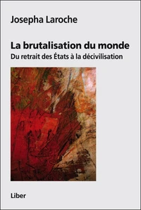 La brutalisation du monde