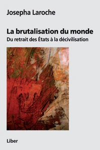 La brutalisation du monde