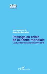 Josepha Laroche - Passage au crible de la scène mondiale - L'actualité internationale 2009-2010.