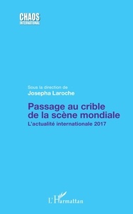 Josepha Laroche - Passage au crible de la scène mondiale - L'actualité internationale 2017.