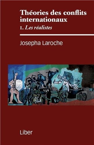 Josepha Laroche - Théories des conflits internationaux - Tome 1, Les réalistes.