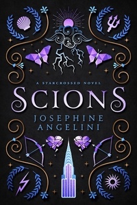  Josephine Angelini - Scions: a Starcrossed Novel - Starcrossed, #4.
