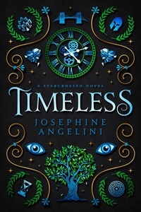  Josephine Angelini - Timeless: a Starcrossed Novel - Starcrossed, #5.