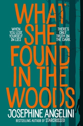 Joséphine Angelini - What She Found in the Woods.