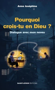 Pourquoi crois-tu en Dieu ?