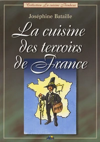 La cuisine des terroirs de France