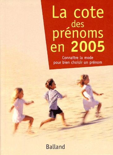 Joséphine Besnard et Guy Desplanques - La cote des prénoms - En 2005.