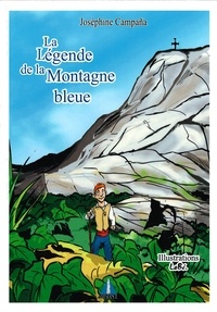 Joséphine Campaña et  Lobé - La Légende de la montagne bleue.
