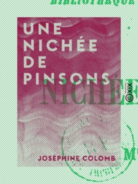 Joséphine Colomb - Une nichée de pinsons.