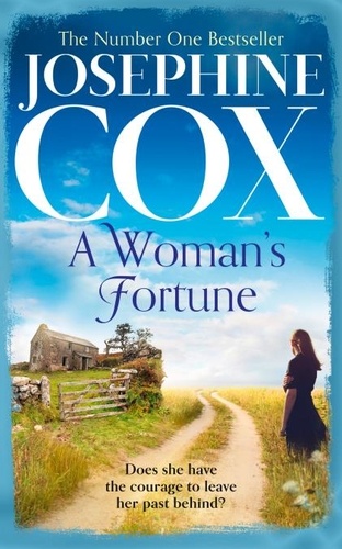 Josephine Cox - A Woman’s Fortune.