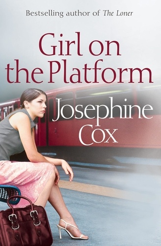 Josephine Cox - Girl on the Platform.