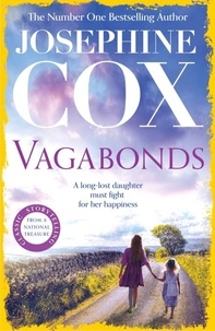 Josephine Cox - Vagabonds - A gripping saga of love, hope and determination (Emma Grady trilogy, Book 3).