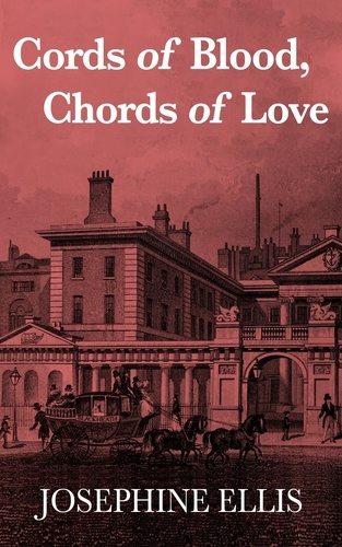  Josephine Ellis - Cords of Blood, Chords of Love.
