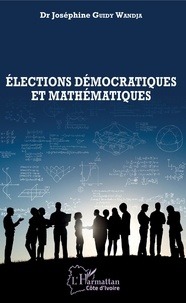 Joséphine Guidy Wandja - Elections démocratiques et mathématiques.
