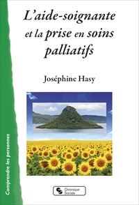 Joséphine Hasy - L'aide-soignante et la prise en soins palliatifs.