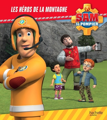 Sam le pompier  Les héros de la montagne