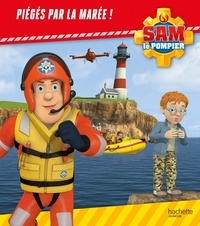 Joséphine Lacasse - Sam le pompier  : Piégés par la marée.