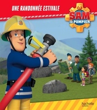 Joséphine Lacasse - Sam le pompier  : Une randonnée estivale.