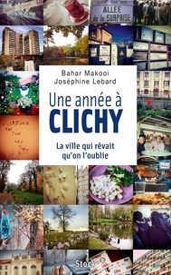 Joséphine Lebard et Bahar Makooi - Une année à Clichy.