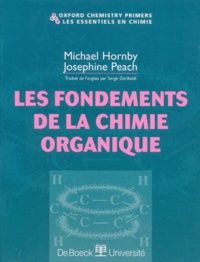 Joséphine Peach et Michael Hornby - Les fondements de la chimie organique.