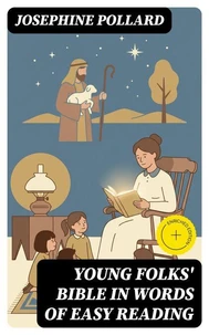 Young Folks' Bible in Words of Easy Reading