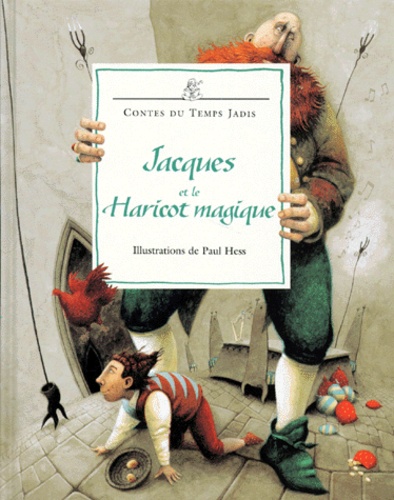 Josephine Poole et Paul Hess - Jacques et le haricot magique - Conte traditionnel anglais.